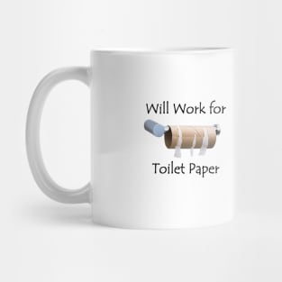 Work for Toilet Paper Mug